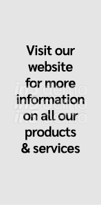  Visit our website for more information on all our products & services